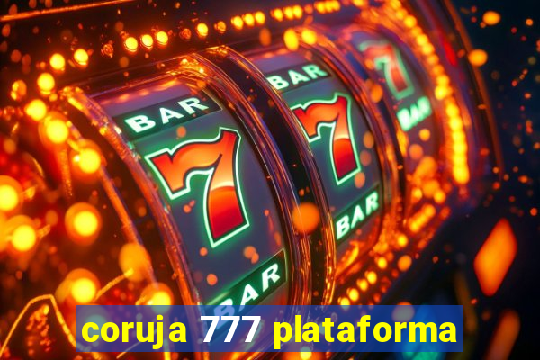 coruja 777 plataforma